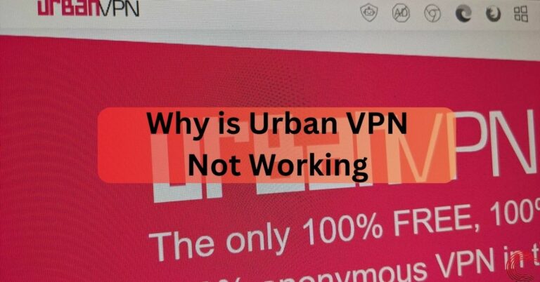 Why is Urban VPN Not Working