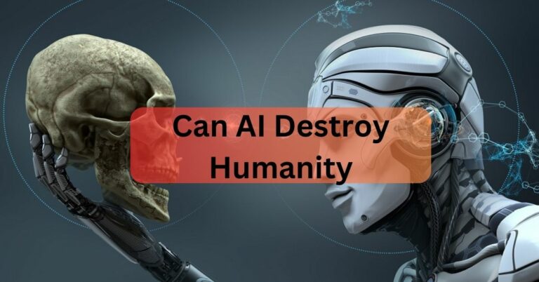 Can AI Destroy Humanity?