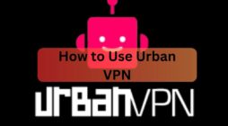 How to Use Urban VPN