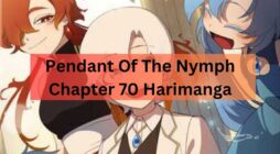 Pendant of the Nymph Chapter 70 Harimanga