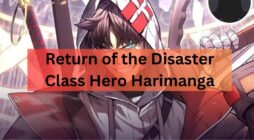 Return of the Disaster Class Hero Harimanga