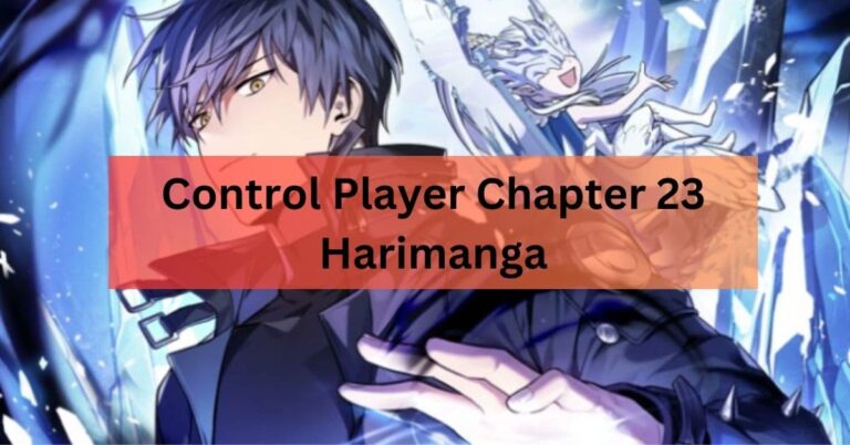 Control Player Chapter 23 Harimanga