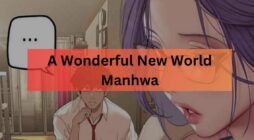 A Wonderful New World Manhwa