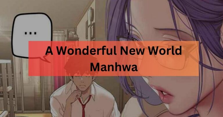 A Wonderful New World Manhwa